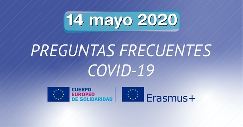 Preguntas Frecuentes Erasmus y Cuerpo Europeo de Solidaridad 14 de mayo de 2020