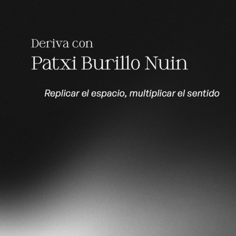 Deriva con Patxi Burillo Nuin
