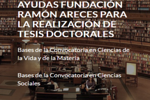 Imagen Ayudas Fundación Ramón Areces para la realización de Tesis Doctorales 