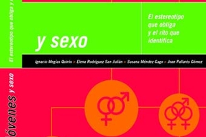 Jóvenes y sexo: el estereotipo que obliga y el rito que identifica (FAD)