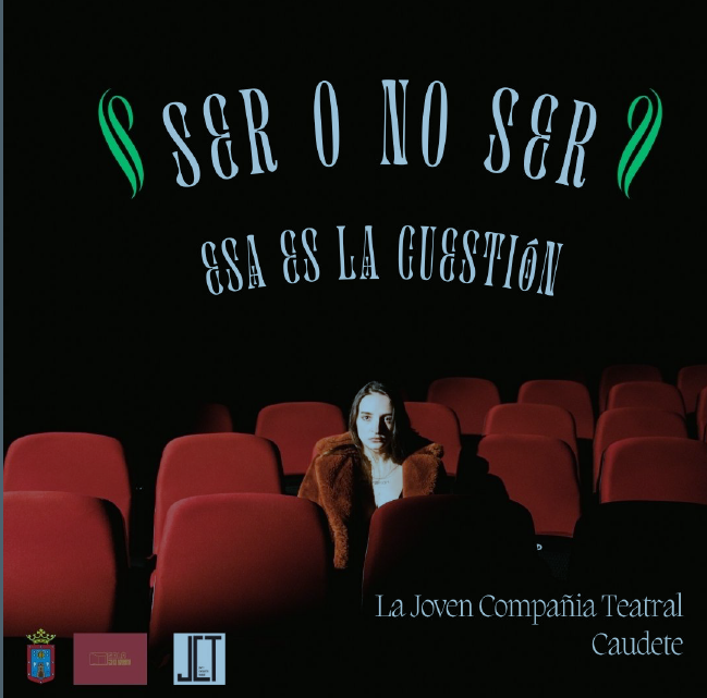 Ser o no ser. Esa es la cuestión. La Joven Compañia Teatral. Caudete