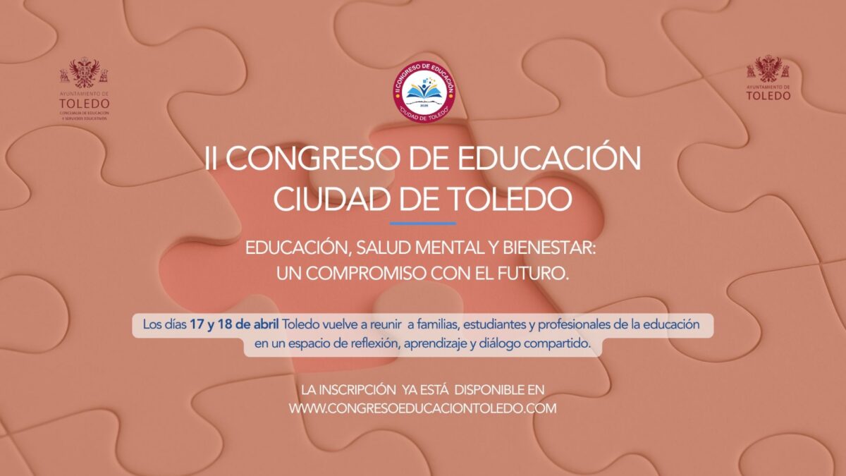 II Congreso de Educación Ciudad de Toledo - Educación, salud mental y bienestar: un compromiso con el futuro