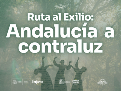 Ruta al Exilio. Andalucía a contraluz