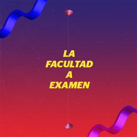 imagen de la actividad "La facultad a examen" Diseño: Cintia Ramírez