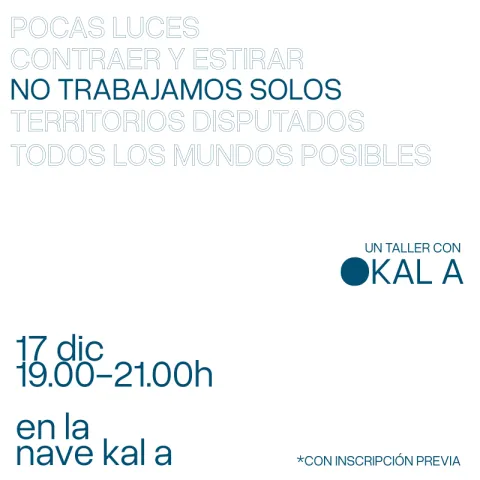 No trabajamos solos. KAL A (Miguel Sotos, Sofía Romeo)